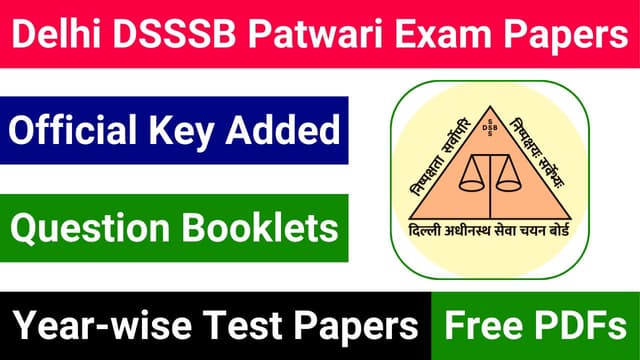Download DSSSB Question Papers for Delhi Patwari Bharti