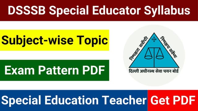 DSSSB Special Educator Exam Pattern and Syllabus Download PDF with Complete Marking Scheme