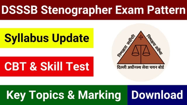 DSSSB Stenographer Exam Scheme and Subject-wise Syllabus with Key Topics