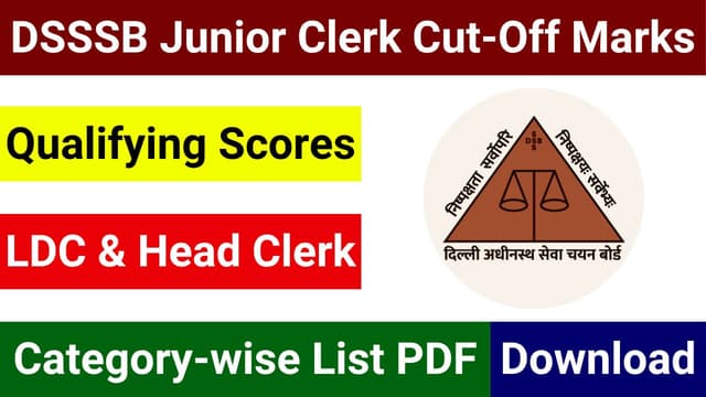 Download DSSSB Cutoff Marks for LDC, Junior Clerk, Field Clerk and Head Clerk
