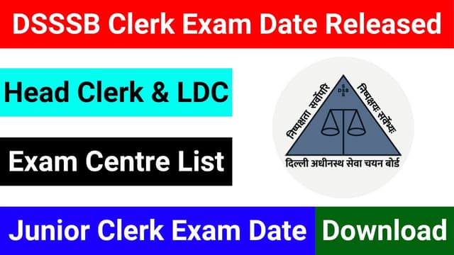 DSSSB Exam Schedule for Junior Clerk, LDC, Field Clerk, and Head Clerk