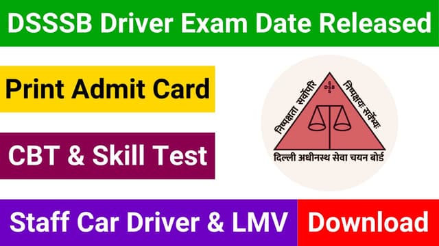 DSSSB Staff Car Driver (Ordinary Grade) Exam Schedule Released